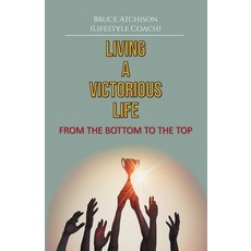 (英文圖書) Living a Victorious Life: From the Bottom to the Top 平裝版, Teach Services, Inc., 英文