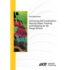 (英文圖書) Interlacing Self-Localization Moving Object Tracking and Mapping for 3D Range Sensors 平裝版, Karlsruher Institut Fur Tec..., 英文