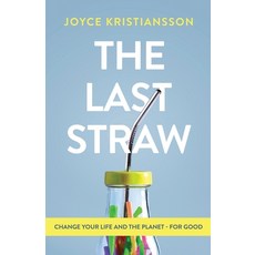 The Last Straw: Change Your Life and the Planet - For Good 平裝版, ISBN Services, 英文