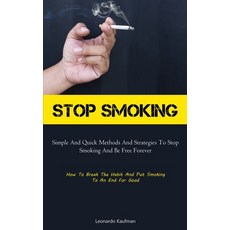 (英文圖書) Stop Smoking: Simple And Quick Methods And Strategies To Stop Smoking And Be Free Forever (Ho... 平裝版, Micheal Kannedy, 英文