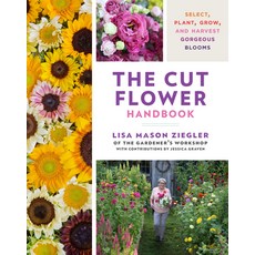 (英文圖書) The Cut Flower Handbook: Select Plant Grow and Harvest Gorgeous Blooms 精裝版, Cool Springs Press, 英語