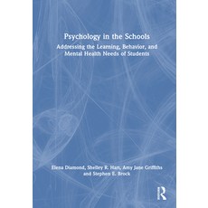 (英文圖書) Psychology in the Schools: Addressing the Learning Behavior and Mental Health Needs of Stud... 精裝版, Routledge, 英文