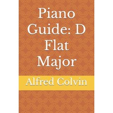 (英文圖書) Piano Guide D Flat Major 平裝版, Independently Published, 英文