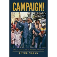 (英文圖書) Campaign!: The Election that Rocked Chicago 平裝版, Amika Press, 英文