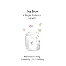 (英文圖書) For Now: A Simple Reflection on Loss 精裝版, Living All In, LLC., 英文