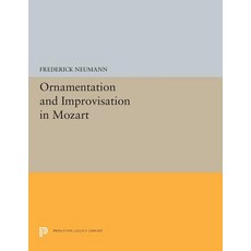 Ornamentation and Improvisation in Mozart 平裝版, Princeton University Press, 英文