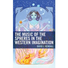 (英文圖書) The Music of the Spheres in the Western Imagination 精裝版, Lexington Books, 英文