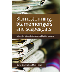 (英文圖書) Blamestorming Blamemongers and Scapegoats: Allocating Blame in the Criminal Justice Process 精裝版, Policy Press, 英文