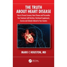 (英文圖書) The Truth About Heart Disease: How to Prevent Coronary Heart Disease and Personalize Your Tre... 精裝版, CRC Press, 英文