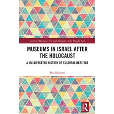 (英文圖書) Museums in Israel after the Holocaust: A Multifaceted History of Cultural Heritage 精裝版, Routledge, 英文