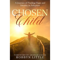 (英文圖書) A Chosen Child: A Journey of Finding Hope and Identity in Adoption 平裝版, Independently Published, 英文