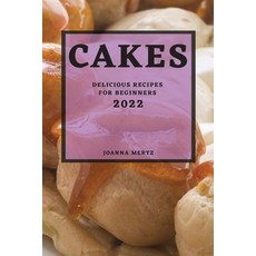 (英文圖書) Cakes 2022: Delicious Recipes for Beginners 平裝版, Joanna Mertz, 英文