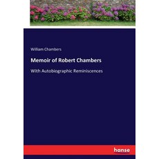 (英文圖書) Memoir of Robert Chambers: With Autobiographic Reminiscences 平裝版, Hansebooks, 英文