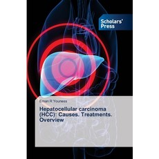 (英文圖書) Hepatocellular carcinoma (HCC): Causes. Treatments. Overview 平裝版, Scholars' Press, 英文