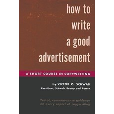 How to Write a Good Advertisement 平裝版, Must Have Books, 英文