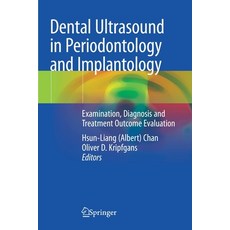 (英文圖書) Dental Ultrasound in Periodontology and Implantology: Examination Diagnosis and Treatment Ou... 平裝版, Springer, 英文