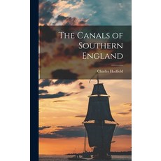 (英文圖書) The Canals of Southern England 精裝版, Hassell Street Press, 英文