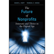 The Future of Nonprofits: Innovate and Thrive in the Digital Age 精裝版, Wiley, 英文