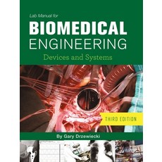 Lab Manual for Biomedical Engineering: Devices and Systems 精裝版, Cognella Academic Publishing, 英文