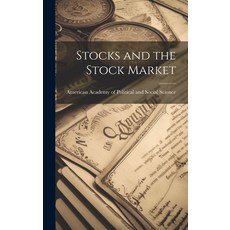 (英文圖書) Stocks and the Stock Market 精裝版, Legare Street Press, 英文