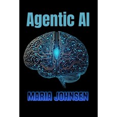 (英文圖書) Agentic AI 平裝版, Independently Published, 英文