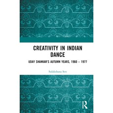 (英文圖書) Creativity in Indian Dance: Uday Shankar's Autumn Years 1960 - 1977 精裝版, Routledge Chapman & Hall, 英文