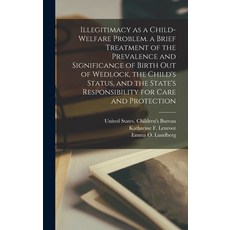 (英文圖書) Illegitimacy as a Child-welfare Problem. a Brief Treatment of the Prevalence and Significance... 精裝版, Legare Street Press, 英文