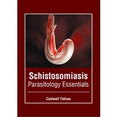 (英文圖書) Schistosomiasis: Parasitology Essentials 精裝版, Foster Academics, 英文