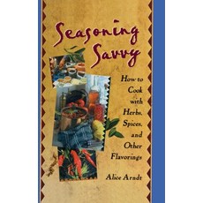 (英文圖書) Seasoning Savvy: How to Cook with Herbs Spices and Other Flavorings 精裝版, CRC Press, 英文