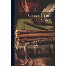 (英文圖書) Short Story Classics: (Foreign) 平裝版, Legare Street Press, 英文
