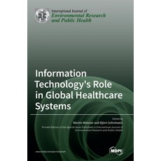 (英文圖書) Information Technology's Role in Global Healthcare Systems 精裝版, Mdpi AG, 英文