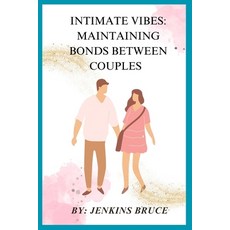 (英文圖書) Intimate Vibes: Maintaining Bonds Between Couples 平裝版, Independently Published, 英文