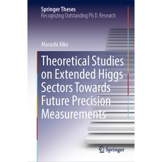 (英文圖書) Theoretical Studies on Extended Higgs Sectors Towards Future Precision Measurements 精裝版, Springer, 英文