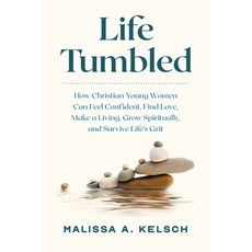 (英文圖書) Life Tumbled: How Christian Young Women Can Feel Confident Find Love Make a Living Grow Sp... 平裝版, Life Tumbled LLC, 英文