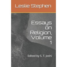 Essays on Religion Volume 1: Edited by S. T. Joshi 平裝版, Independently Published, 英文