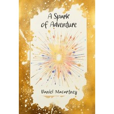 (英文圖書) A Spark of Adventure 平裝版, Independently Published, 英文