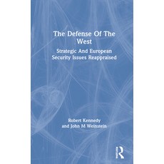 The Defense of the West: Strategic and European Security Issues Reappraised 精裝版, Routledge, 英文