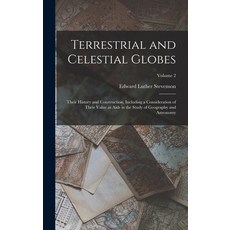 (英文圖書) Terrestrial and Celestial Globes: Their History and Construction Including a Consideration o... 精裝版, Legare Street Press, 英文