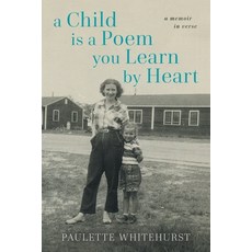 (英文圖書) A Child is a Poem You Learn by Heart: A Memoir in Verse 平裝版, Fairy Fort Books, LLC, 英文