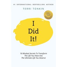 i Did It!: 16 Mindset Secrets To Transform The Life You Have Into The Ultimate life You Deserve 平裝版, Connect Within, 英文