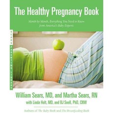 The Healthy Pregnancy Book: Month by Month Everything You Need to Know from America's Baby Experts, Little Brown & Co