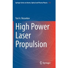 (英文圖書) High Power Laser Propulsion 精裝版, Springer, 英文