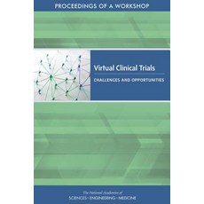 Virtual Clinical Trials: Challenges and Opportunities: Proceedings of a Workshop 平裝版, National Academies Press, 英文