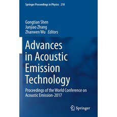 Advances in Acoustic Emission Technology: Proceedings of the World Conference on Acoustic Emission-2017 平裝版, Springer, 英文