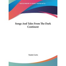 (英文圖書) Songs And Tales From The Dark Continent 精裝版, Kessinger Publishing, 英文