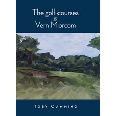 The Golf Courses of Vern Morcom 精裝版, Ryan Company, 英文