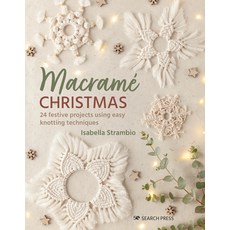 (英文圖書) Macrame Christmas: 24 Festive Projects Using Easy Knotting Techniques 平裝版, Search Press, 英文
