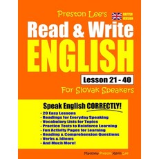 Preston Lee's Read & Write English Lesson 21 - 40 For Slovak Speakers (British Version) 平裝版, Independently Published, 英語