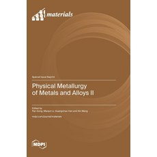 (英文圖書) Physical Metallurgy of Metals and Alloys II 精裝版, Mdpi AG, 英文
