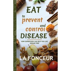Eat to Prevent and Control Disease (Author Signed Copy) Full Color Print 平裝版, Blurb, 英文